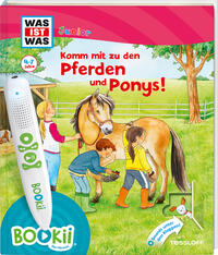 BOOKii® WAS IST WAS Junior Komm mit zu den Pferden und Ponys!