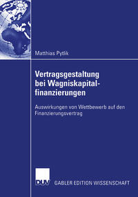 Vertragsgestaltung bei Wagniskapitalfinanzierungen