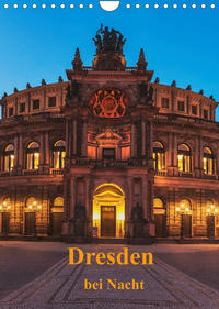 Dresden bei Nacht (Wandkalender 2022 DIN A4 hoch)