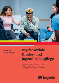 Psychosoziale Kinder- und Jugendlichenpflege