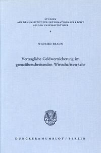 Vertragliche Geldwertsicherung im grenzüberschreitenden Wirtschaftsverkehr.