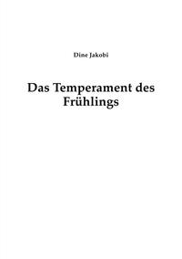 Das Temperament des Frühlings