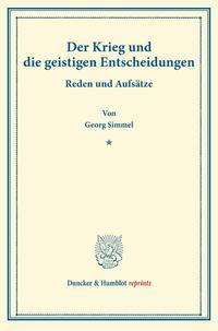 Der Krieg und die geistigen Entscheidungen.