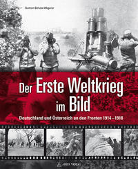 Der Erste Weltkrieg im Bild