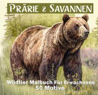 Prärie & Savannen Wildtier Malbuch für Erwachsene