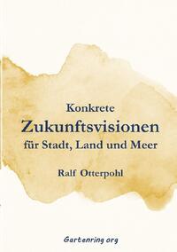 Konkrete Zukunftsvisionen für Stadt, Land und Meer