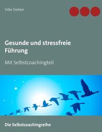 Gesunde und stressfreie Führung