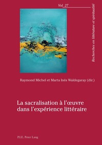 La sacralisation à l’œuvre dans l’expérience littéraire