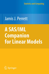 A SAS/IML Companion for Linear Models