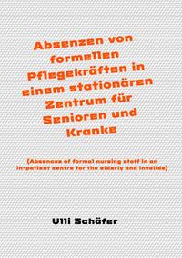 Absenzen von formellen Pflegekräften in einem stationären Zentrum für Senioren und Kranke