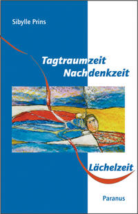 Tagtraumzeit – Nachdenkzeit – Lächelzeit