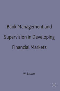 Bank Management and Supervision in Developing Financial Markets