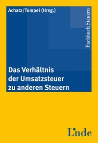 Das Verhältnis der Umsatzsteuer zu anderen Steuern