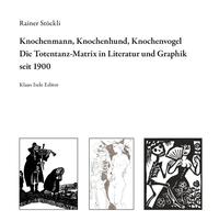 Knochenmann, Knochenhund, Knochenvogel