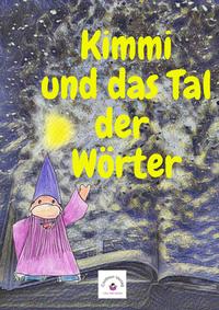 Kimmi und das Tal der Wörter