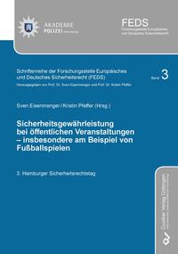 Sicherheitsgewährleistung bei öffentlichen Veranstaltungen – insbesondere am Beispiel von Fußballspielen