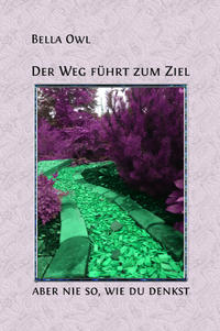 Der Weg führt zum Ziel