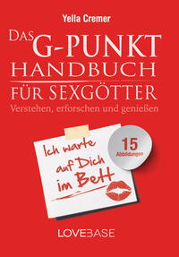 Das G-Punkt-Handbuch für Sexgötter