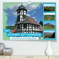 Schönes Ostthüringen (Premium, hochwertiger DIN A2 Wandkalender 2021, Kunstdruck in Hochglanz)