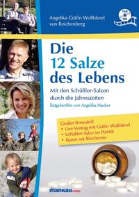 Die 12 Salze des Lebens - Mit den Schüßler-Salzen durch die Jahreszeiten