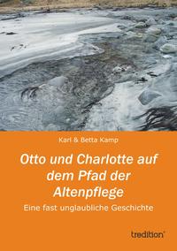 Otto und Charlotte auf dem Pfad der Altenpflege