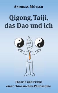 Qigong, Taiji, das Dao und ich