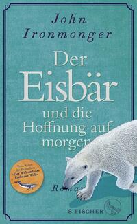 Der Eisbär und die Hoffnung auf morgen