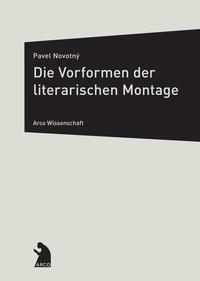 Die Vorformen der literarischen Montage