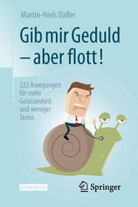 Gib mir Geduld – aber flott!