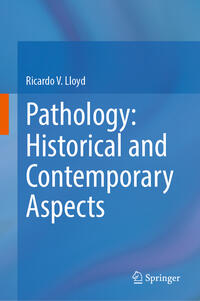 Pathology: Historical and Contemporary Aspects