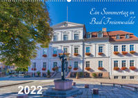 Ein Sommertag in Bad Freienwalde (Wandkalender 2022 DIN A2 quer)