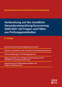 Vorbereitung auf die mündliche Steuerberaterprüfung/Kurzvortrag 2020/2021 mit Fragen und Fällen aus Prüfungsprotokollen