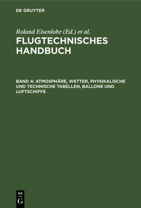 Flugtechnisches Handbuch / Atmosphäre, Wetter, physikalische und technische Tabellen, Ballone und Luftschiffe