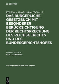 Das Bürgerliche Gesetzbuch mit besonderer Berücksichtigung der Rechtsprechung... / Erbrecht