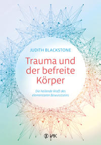 Trauma und der befreite Körper