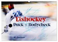 Eishokey Puck und Bodycheck (Wandkalender 2025 DIN A2 quer), CALVENDO Monatskalender