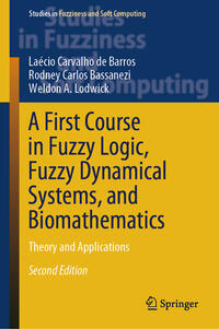 A First Course in Fuzzy Logic, Fuzzy Dynamical Systems, and Biomathematics