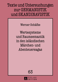 Wertesysteme und Raumsemantik in den isländischen Märchen- und Abenteuersagas