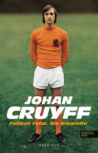 Johan Cruyff – Fußball total