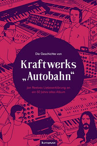 Die Geschichte von Kraftwerks „Autobahn“