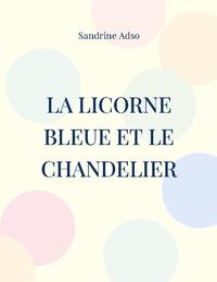 La Licorne Bleue et le Chandelier