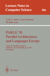 PARLE '91. Parallel Architectures and Languages Europe