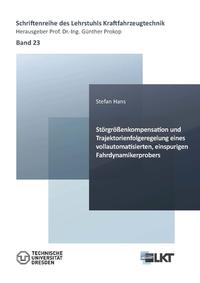 Störgrößenkompensation und Trajektorienfolgeregelung eines vollautomatisierten, einspurigen Fahrdynamikerprobers