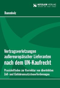 Vertragsverletzungen außereuropäischer Lieferanten nach dem UN-Kaufrecht