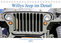 Willys Jeep im Detail vom Frankfurter Taxifahrer Petrus Bodenstaff (Tischkalender 2022 DIN A5 quer)