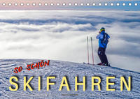 Skifahren - so schön (Tischkalender 2022 DIN A5 quer)