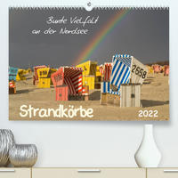 Strandkörbe – bunte Vielfalt an der Nordsee (Premium, hochwertiger DIN A2 Wandkalender 2022, Kunstdruck in Hochglanz)