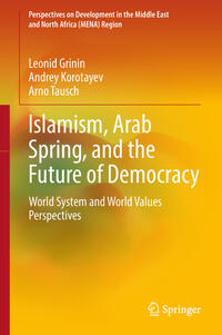 Islamism, Arab Spring, and the Future of Democracy