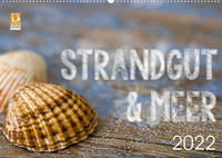 Strandgut und Meer 2022 (Wandkalender 2022 DIN A2 quer)