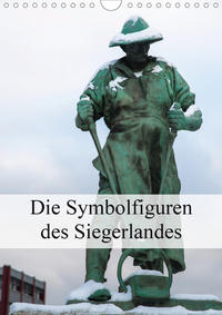 Die Symbolfiguren des Siegerlandes (Wandkalender 2020 DIN A4 hoch)